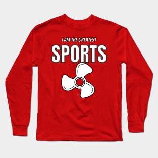 I Am The Greatest Sports Fun Long Sleeve T-Shirt